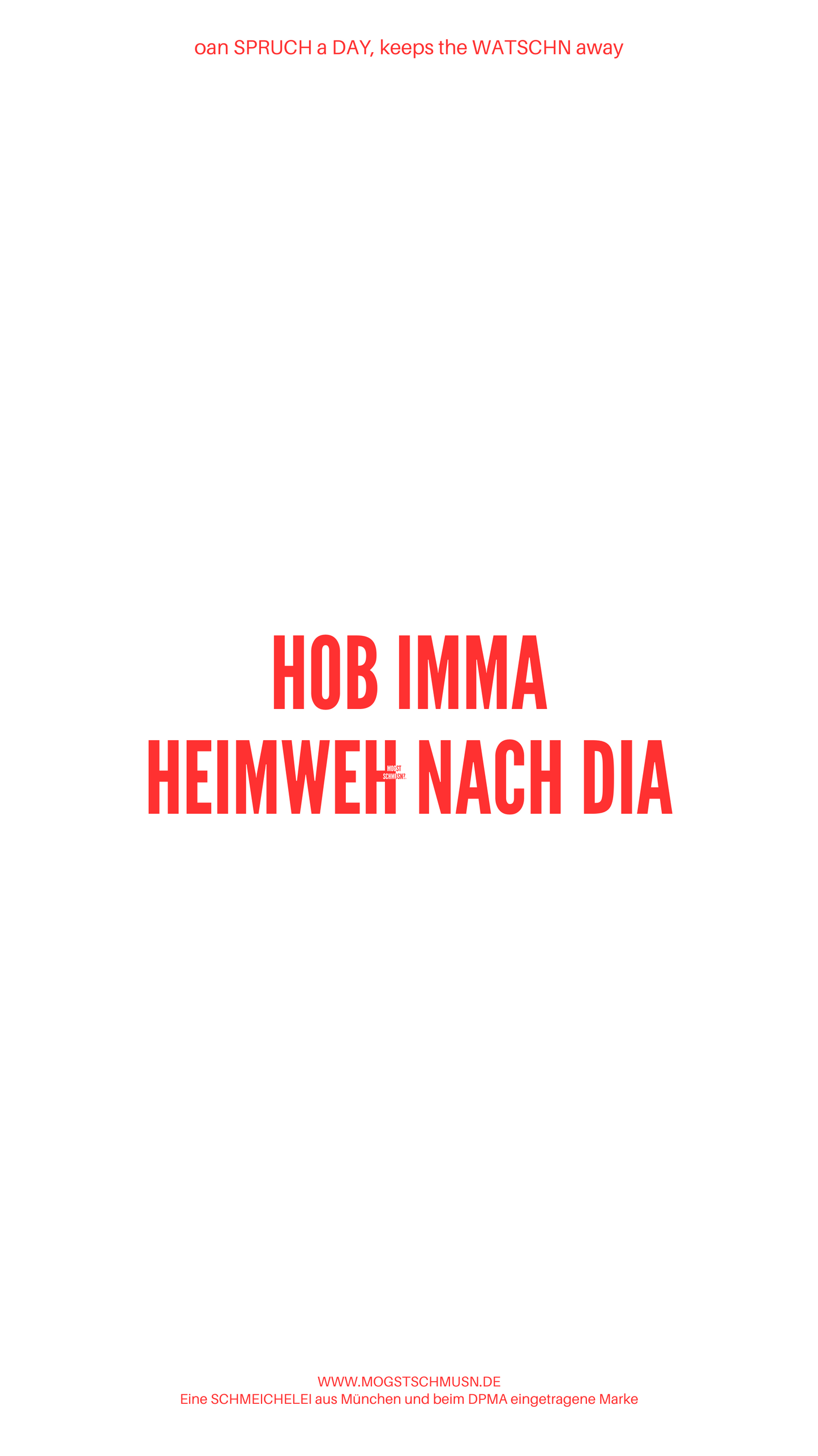 HOB IMMA HEIMWEH NACH DIA