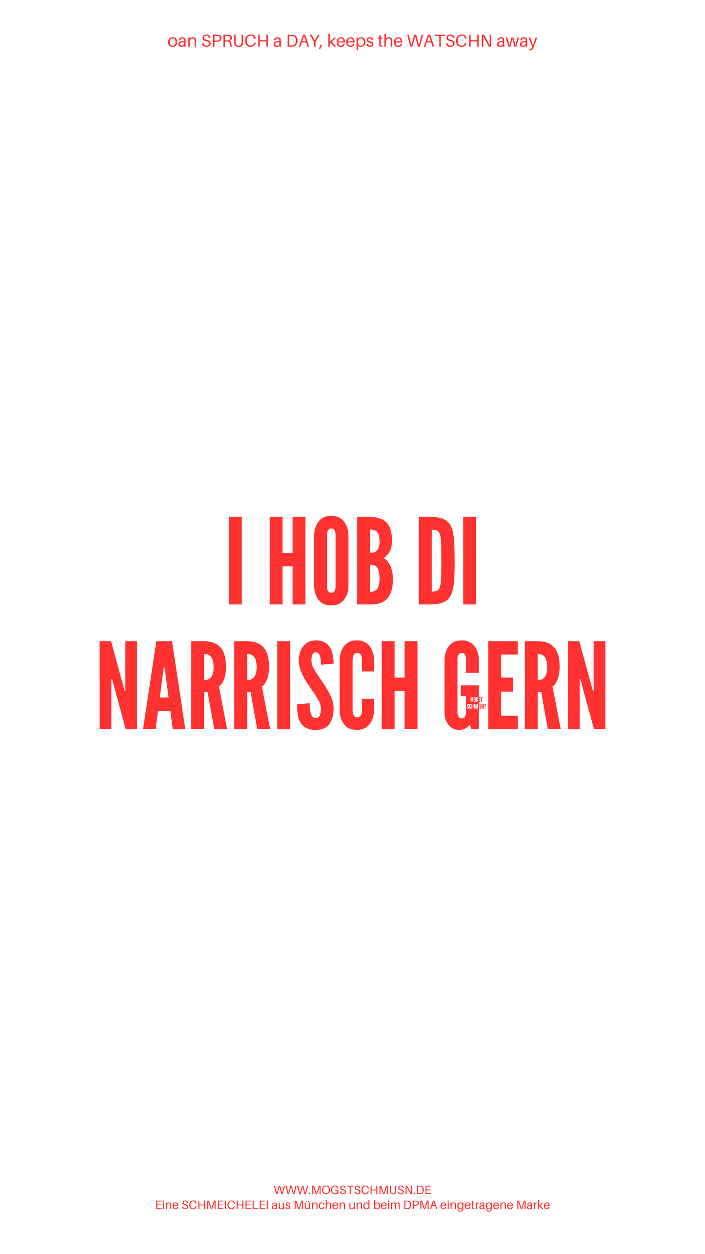 I HOB DI NARRISCH GERN