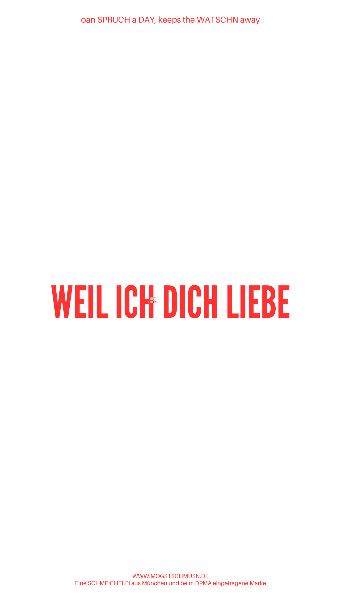 WEIL ICH DICH LIEBE