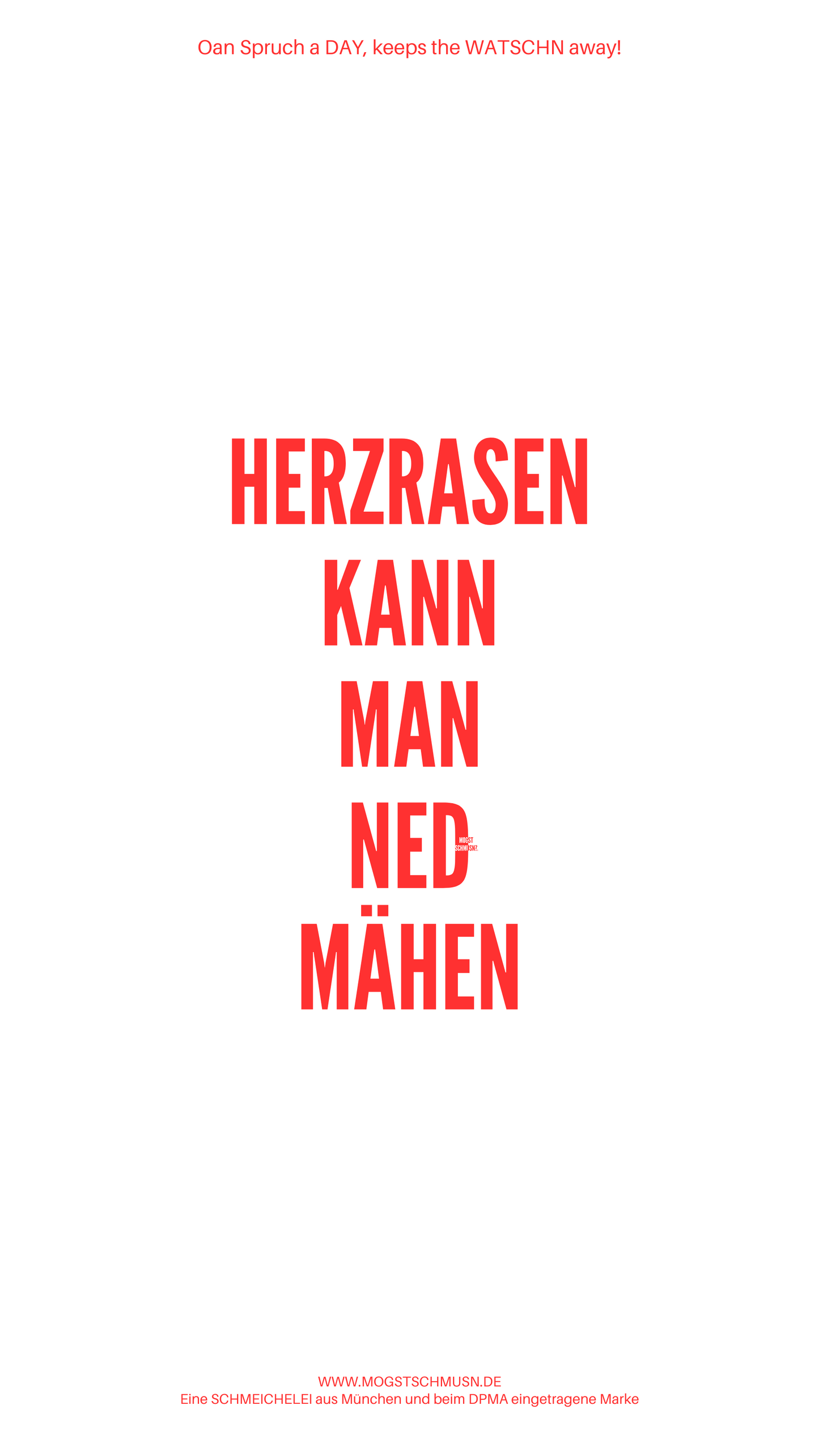 HERZRASEN KANN MAN NED MÄHEN