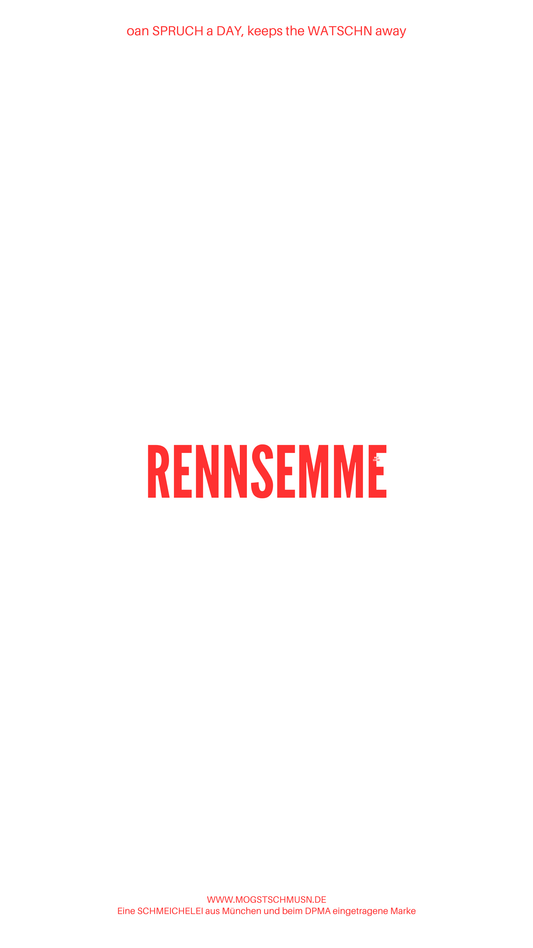 Weißes digitales Hintergrundbild mit dem bayerischen Spruch „RENNSEMME“in roter Schrift, darunter Website und Markenschriftzug von mogstschmusn.de