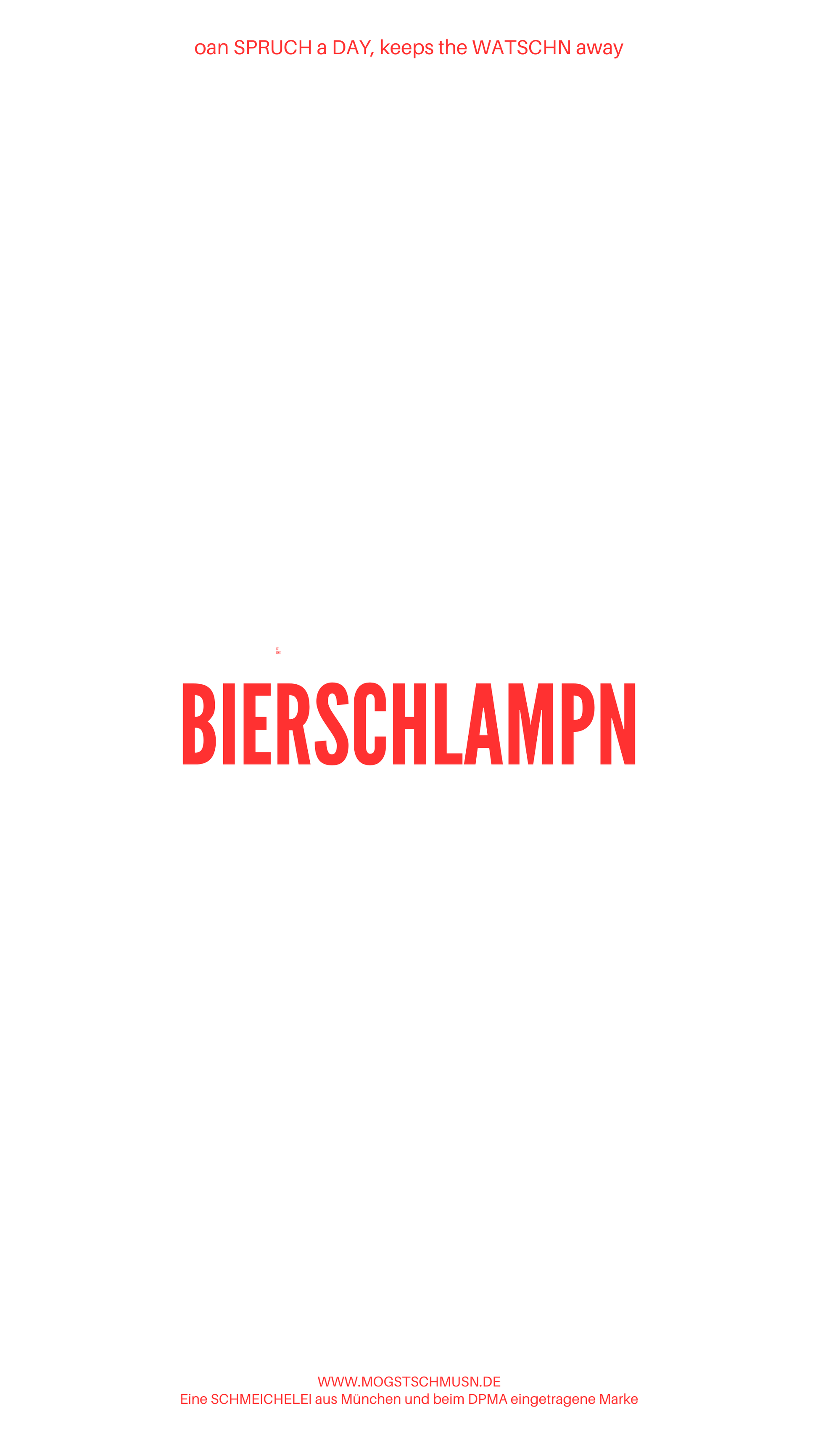 Weißes digitales Hintergrundbild mit dem bayerischen Spruch „BIERSCHLAMPN“in roter Schrift, darunter Website und Markenschriftzug von mogstschmusn.de
