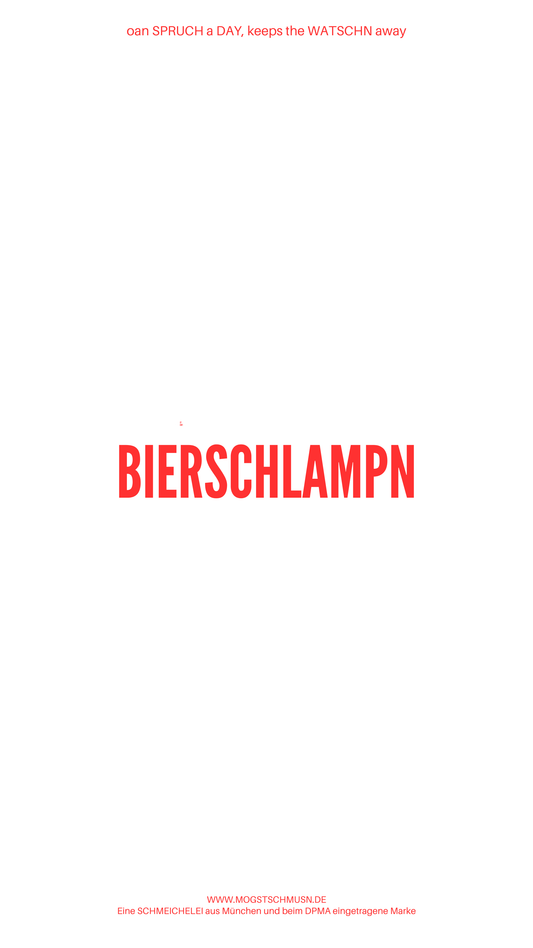 Weißes digitales Hintergrundbild mit dem bayerischen Spruch „BIERSCHLAMPN“in roter Schrift, darunter Website und Markenschriftzug von mogstschmusn.de