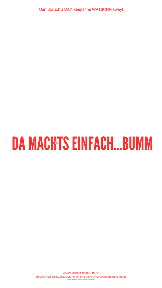 DA MACHTS EINFACH...BUMM