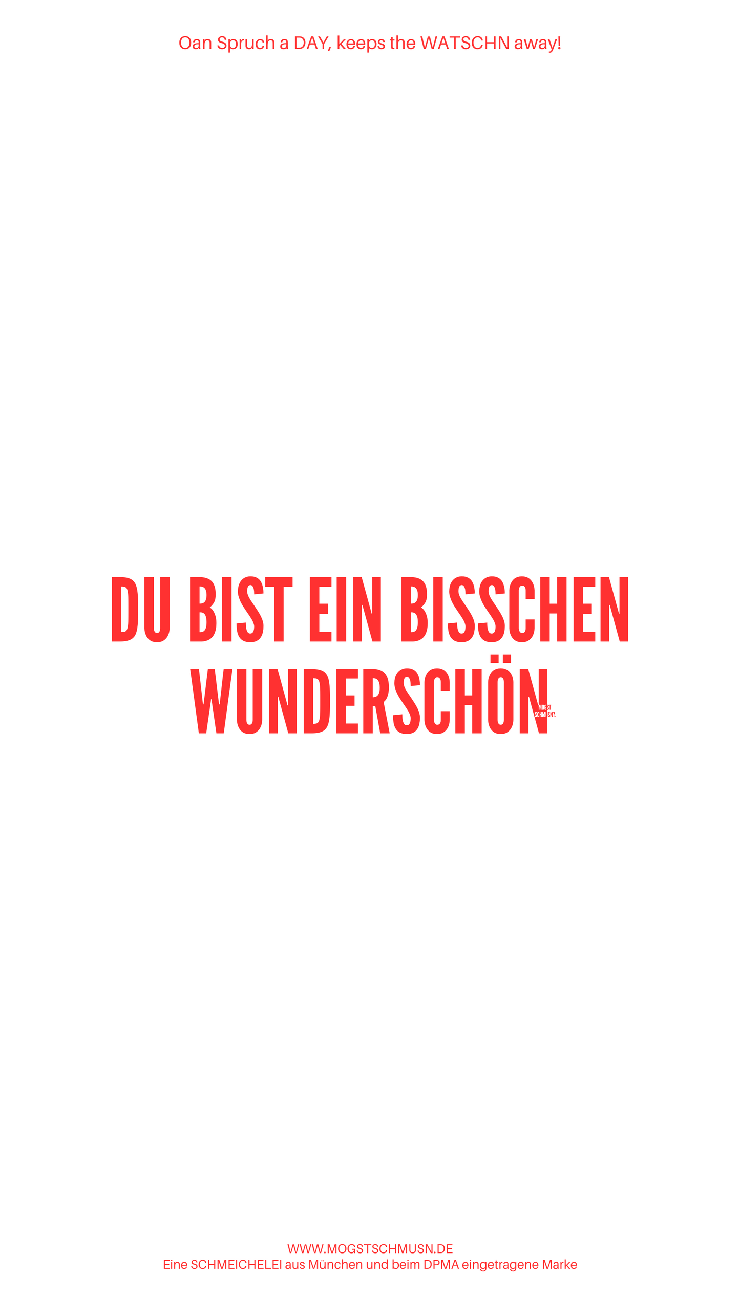 DU BIST EIN BISSCHEN WUNDERSCHÖN