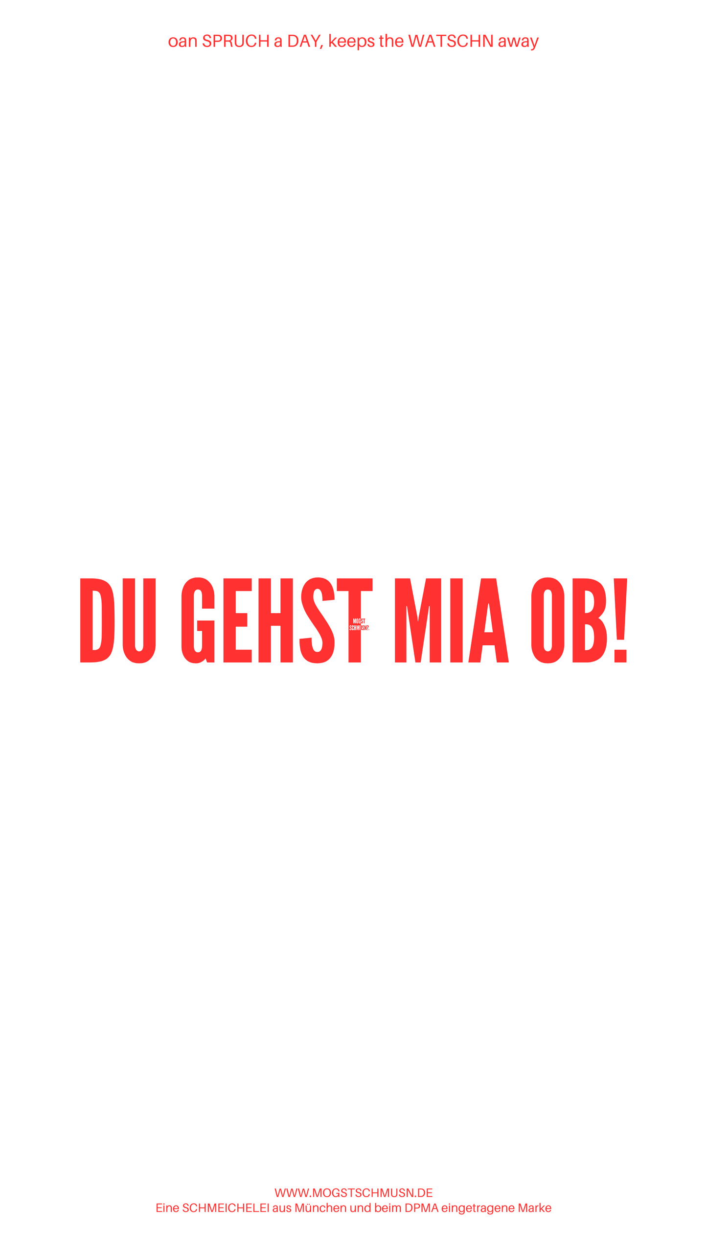 DU GEHST MIA OB!