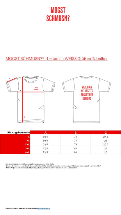 T-Shirt MOGST SCHMUSN?® Rückenprint – WEIL I DIA MEI LETZTES AUGUSTINER GEM DAD - Größentabelle
