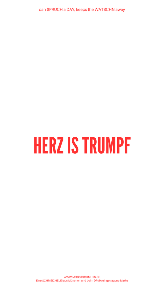 HERZ IST TRUMPF
