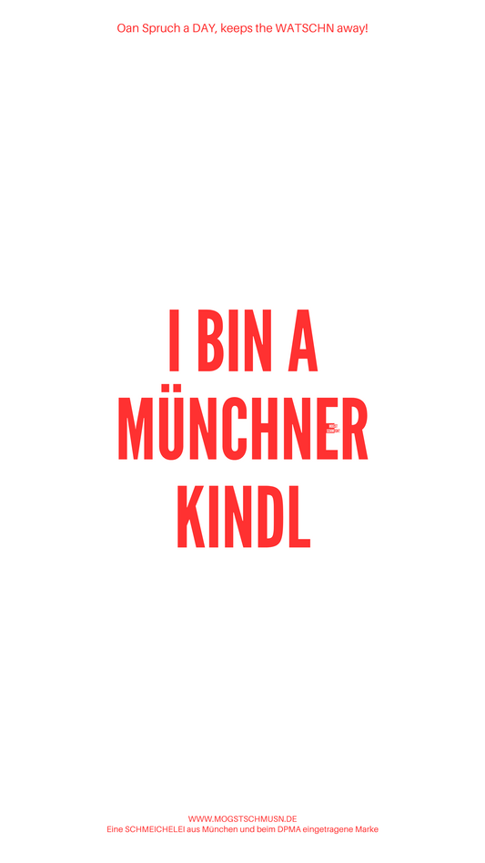 I BIN A MÜNCHNER KINDL