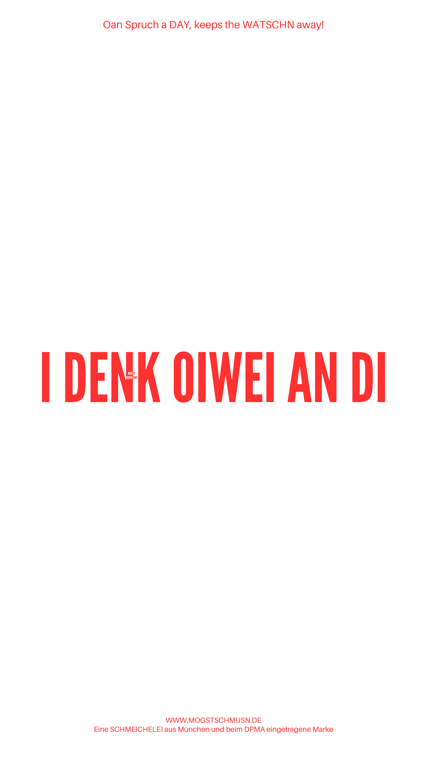 I DENK OIWEI AN DI