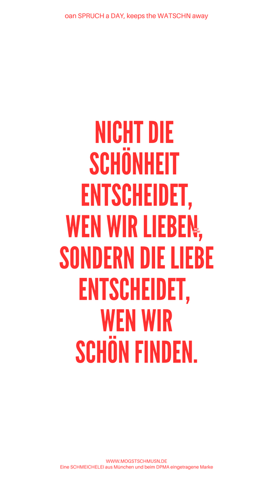 NICHT DIE SCHÖNHEIT ENTSCHEIDET, WEN WIR LIEBEN....